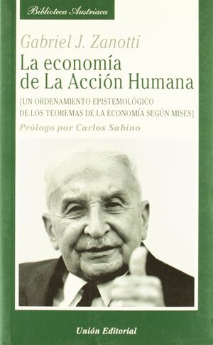 ECONOMIA DE LA ACCION HUMANA.ORDENAMIENTO EPISTEMOLOGICO.UNION