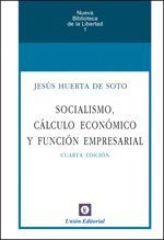 SOCIALISMO, CÁLCULO ECONÓMICO Y FUNCIÓN EMPRESARIAL 4ª ED.