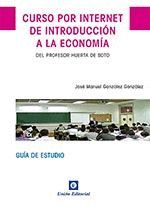 CURSO POR INTERNET DE INTRODUCCIÓN A LA ECONOMÍA   .DEL PROF.HUERGA DE SOTO