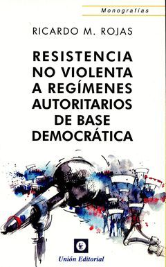 RESISTENCIA NO VIOLENTA A REGÍMENES AUTOTITARIOS D