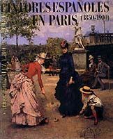 PINTORES ESPAÑOLES EN PARIS (1850-1900)
