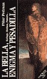 LA BELLA, ENIGMA Y PESADILLA