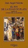EL FIN DE LA EDAD DE PLATA SEGUIDO DE NUEVE ENUNCI