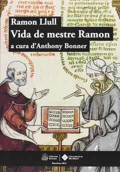 RAMON LLULL, VIDA DE MESTRE RAMON