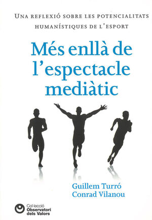 MÉS ENLLÀ DE L'ESPECTACLE MEDIÀTIC