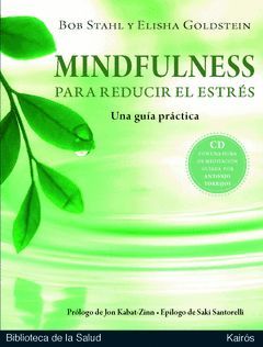 MINDFULNESS PARA REDUCIR EL ESTRÉS (CD CON MEDITACIONES). KAIROS-BIBL DE LA SALUD-RUST.