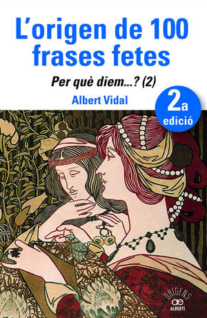L'ORIGEN DE 100 FRASES FETES. PER QUEDIEM? (2)