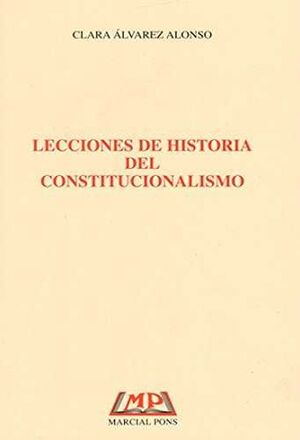 LECCIONES DE HISTORIA  DEL CONSTITUCIONALISMO