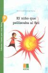 CCF9. EL NIÑO QUE PELLIZCABA AL SOL (CUENTOS CRECER FELICES)