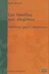 LAS FAMILIAS QUE ELEGIMOS : LESBIANAS, GAYS Y PARENTESCO