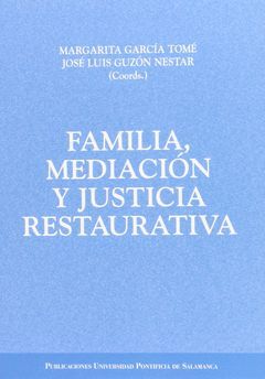 FAMILIA, MEDIACIÓN Y JUSTICIA RESTAURATIVA