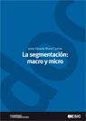 LA SEGMENTACIÓN: MACRO Y MICRO
