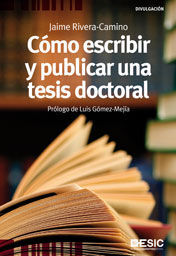 COMO ESCRIBIR Y PUBLICAR UNA TESIS DOCTORAL. ESIC-RUST