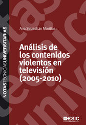 ANÁLISIS DE LOS CONTENIDOS VIOLENTOS EN TELEVISIÓN (2005-2010).