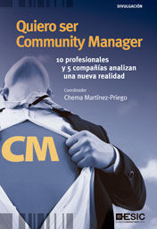 QUIERO SER COMMUNITY MANAGER. 10 PROFESIONALES Y 5 COMPAÑIAS
