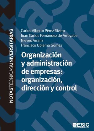 ORGANIZACIÓN Y ADMINISTRACIÓN DE EMPRESAS: ORGANIZACIÓN, DIRECCIÓN Y CONTROL