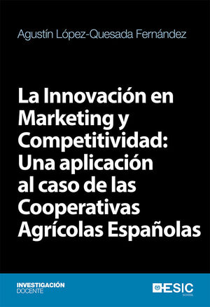 LA INNOVACIÓN EN MARKETING Y COMPETITIVIDAD: UNA APLICACIÓN AL CASO DE LAS COOPE