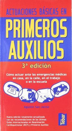 ACTUACIONES BASICAS EN PRIMEROS AUXILIOS(3ª ED.).TÉBAR-RUST