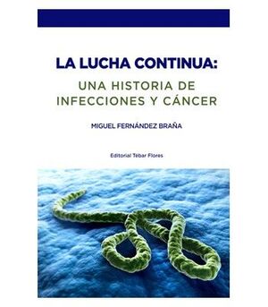 @-LA LUCHA CONTINUA: UNA HISTORIA DE INFECCIONES Y CÁNCER
