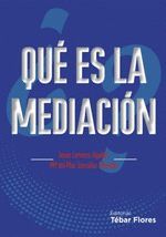 ¿QUE ES LA MEDIACION?