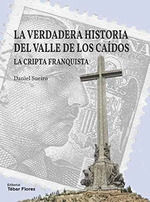 LA VERDADERA HISTORIA DEL VALLE DE LOS CAIDOS