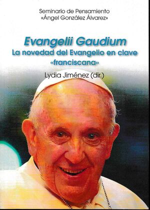 EVANGELII GAUDIUM. LA NOVEDAD DEL EVANGELIO EN CLAVE 