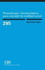 DRAMATURGIA Y HERMENÉUTICA: PARA ENTENDER LA REALIDAD SOCIAL