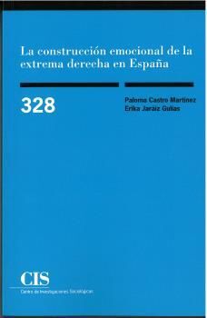 LA CONSTRUCCIÓN EMOCIONAL DE LA EXTREMA DERECHA EN ESPAÑA