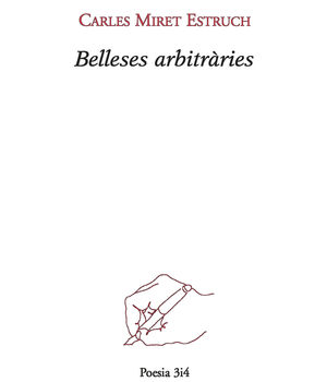 BELLESES ARBITRARIES. POESIA-3I4