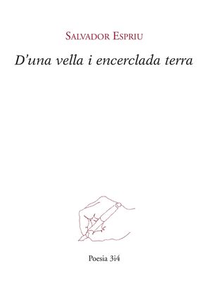 D'UNA VELLA I ENCERCLADA TERRA. POESIA 3I4