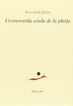 L'ESMORTEIDA ESTELA DE LA PLATJA