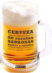 CERVEZA 30 RECETAS SABROSAS DULCES SALADAS. OCEANO