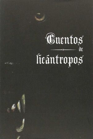 CUENTOS DE LICÁNTROPOS