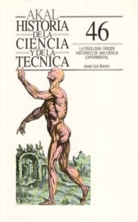 FISIOLOGÌA,LA:ORIGEN HISTÛRICO DE UNA CIENCIA EXPERIMENTAL