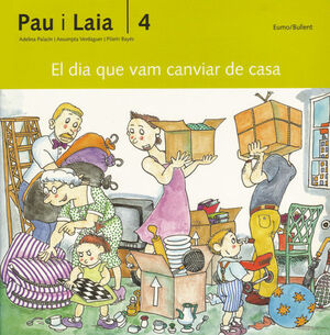 PAU I LAIA 4.DIA QUE VAM CANVIAR DE CASA,EL.EUMO