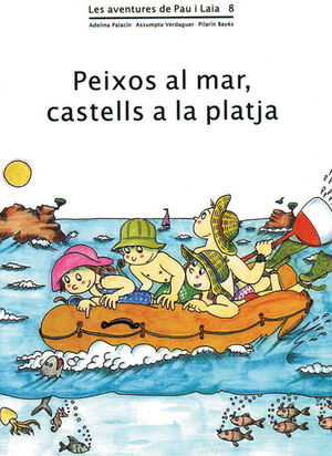 AVENTURES PAU I LAIA 8.PEIXOS AL MAR, CASTELLS A LA PLATJA.EUMO