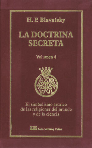 DOCTRINA SECRETA, LA. TOMO IV