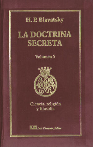 DOCTRINA SECRETA, LA. TOMO V.