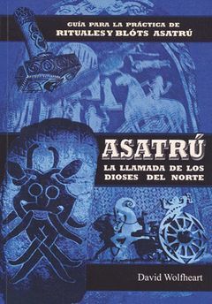 ASATRÚ.LA LLAMADA DE LOS DIOSES EL NORTE.LUIS CARCAMO-RUST