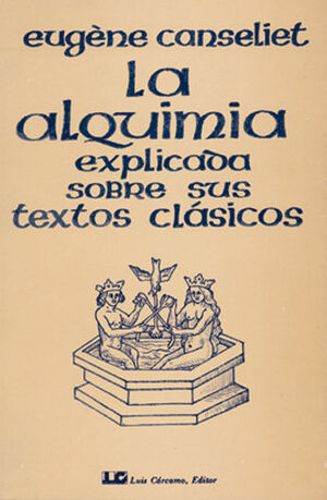 ALQUIMIA EXPLICADA S/ TEXTOS CLASICOS