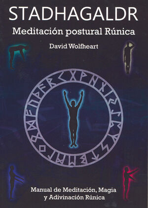 STADHAGALDR. MEDITACION POSTURAL RUNICA