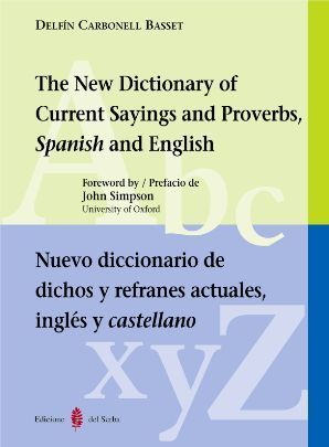 NUEVO DICCIONARIO DE DICHOS Y REFRANES ACTUALES. INGLES Y CASTELLANO