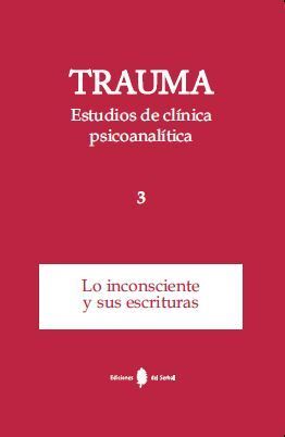 TRAUMA-3. ESTUDIOS DE CLÍNICA PSICOANALÍTICA