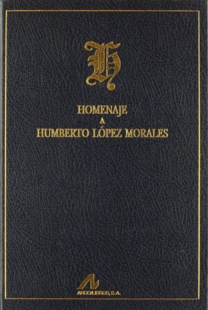 HOMENAJE A HUMBERTO LÓPEZ MORALES