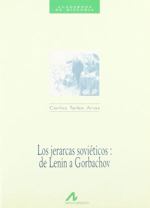 LOS JERARCAS SOVIÉTICOS: DE LENIN A GORBACHOV (5)