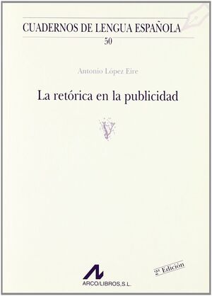 LA RETÓRICA EN LA PUBLICIDAD (V)