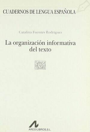 LA ORGANIZACIÓN INFORMATIVA DEL TEXTO (G CUADRADO)