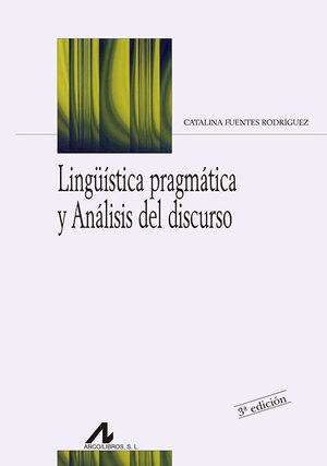 LINGÜÍSTICA PRAGMÁTICA Y ANÁLISIS DEL DISCURSO