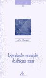 LEYES COLONIALES Y MUNICIPALES DE HISPANIA ROMANA