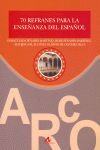 70 REFRANES PARA LA ENSEÑANZA DEL ESPAÑOL.ARCO-RUST